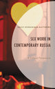 Book cover of: Sex Work in Contemporary Russia. By: Emily Schuckman Matthews