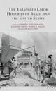 Book cover of: Entangled Labor Histories of Brazil and the United States. By: Fernando Teixeira