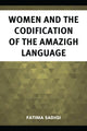 Book cover of: Women and the Codification of the Amazigh Language. By: Fatima Sadiqi