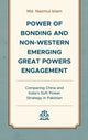 Book cover of: Power of Bonding and Non-Western Emerging Great Powers Engagement. By: Nazmul Islam