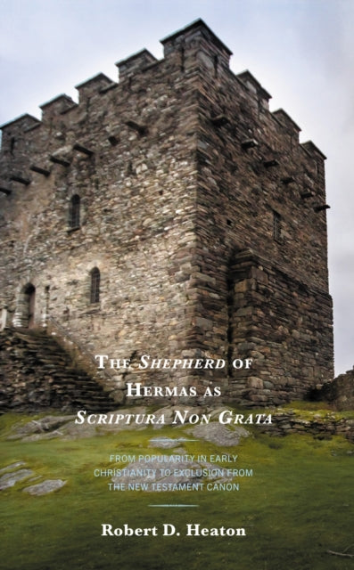 Book cover of: Shepherd of Hermas as Scriptura Non Grata. By: Rob Heaton