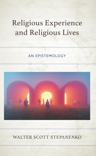 Book cover of: Religious Experience and Religious Lives. By: Walter Scott Stepanenko