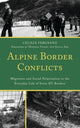 Book cover of: Alpine Border Conflicts. By: Cecilia Vergnano