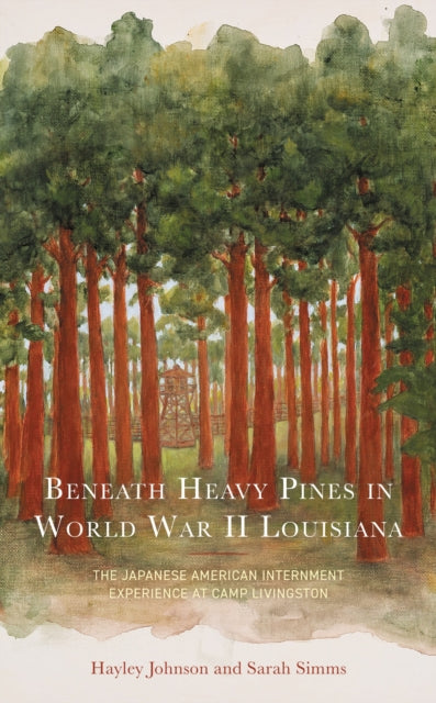 Book cover of: Beneath Heavy Pines in World War II Louisiana
