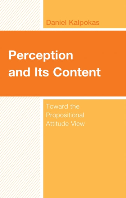 Book cover of: Perception and Its Content. By: Daniel Kalpokas