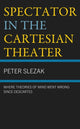 Book cover of: Spectator in the Cartesian Theater. By: Peter Slezak