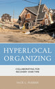 Book cover of: Hyperlocal Organizing. By: Jack L. Harris