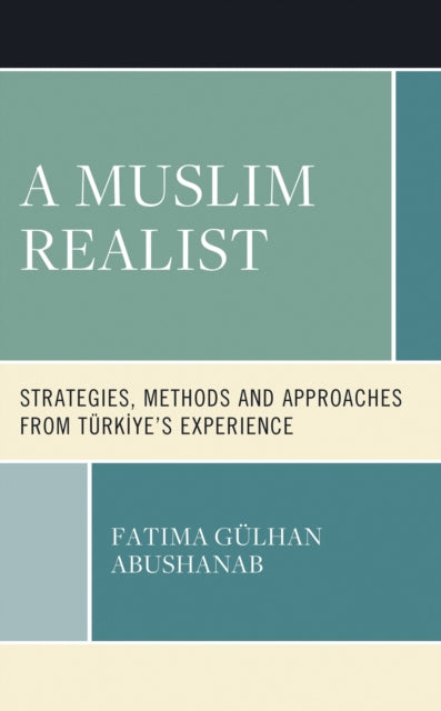 Book cover of: Muslim Realist. By: Fatima Gülhan Abushanab