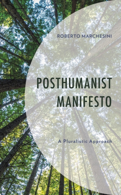 Book cover of: Posthumanist Manifesto. By: Roberto Marchesini