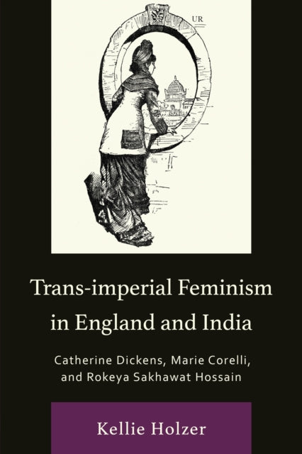 Book cover of: Trans-imperial Feminism in England and India