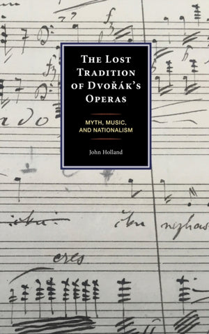 Lost Tradition of Dvorak's Operas