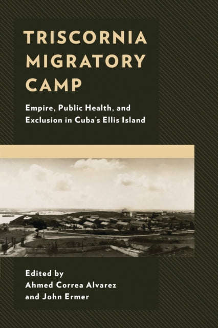 Book cover of: Triscornia Migratory Camp. By: John Ermer