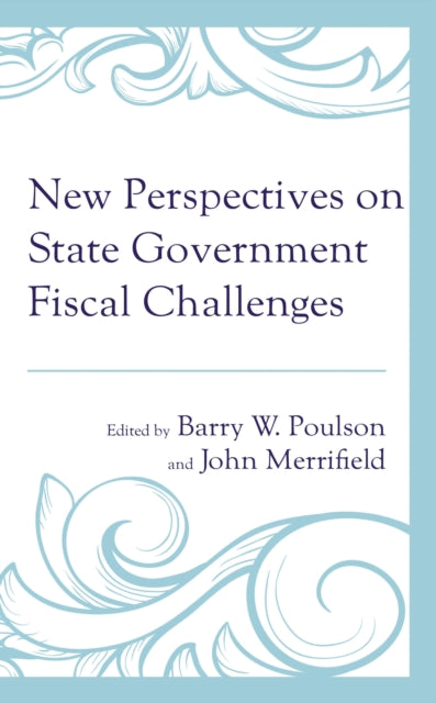 Book cover of: New Perspectives on State Government Fiscal Challenges. By: Barry W. Poulson