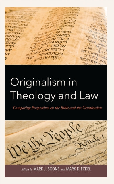 Book cover of: Originalism in Theology and Law. By: Mark J. Boone