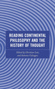 Book cover of: Reading Continental Philosophy and the History of Thought. By: Christian Lotz
