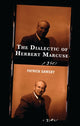 Book cover of: Dialectic of Herbert Marcuse. By: Patrick Gamsby