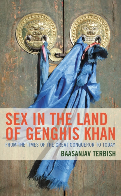 Book cover of: Sex in the Land of Genghis Khan. By: Baasanjav Terbish