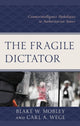 Book cover of: Fragile Dictator. By: Carl A. Wege