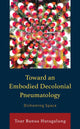 Book cover of: Toward an Embodied Decolonial Pneumatology. By: Toar Banua Hutagalung