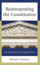 Book cover of: Reinterpreting the Constitution. By: Edward F. Mannino