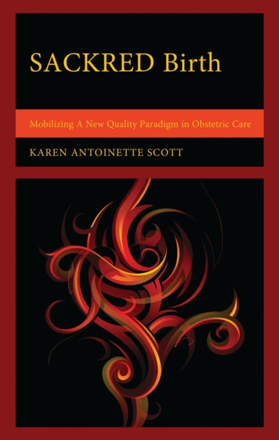 Book cover of: SACKRED Birth. By: Karen Antoinette Scott