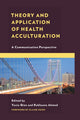 Book cover of: Theory and Application of Health Acculturation. By: Yuxia Qian