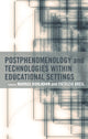 Book cover of: Postphenomenology and Technologies within Educational Settings. By: Markus Bohlmann