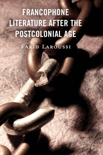 Book cover of: Francophone Literature After the Postcolonial Age. By: Farid Laroussi