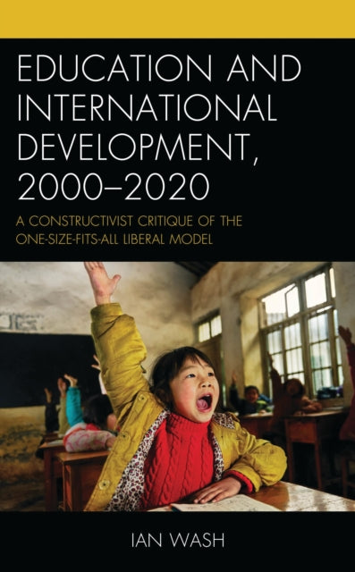 Book cover of: Education and International Development, 2000-2020. By: Ian Wash