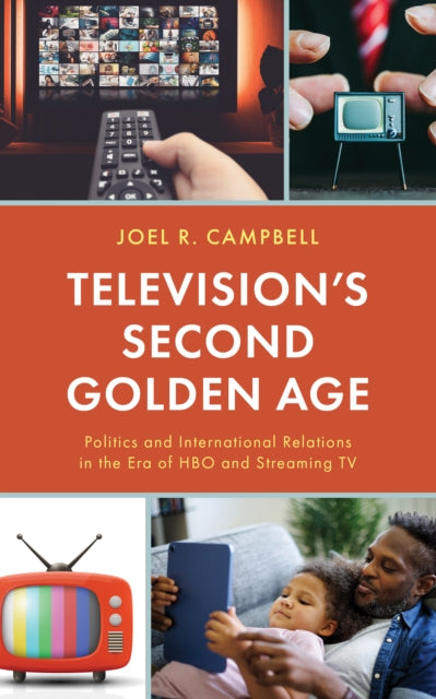 Book cover of: Television’s Second Golden Age. By: Joel R. Campbell
