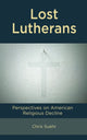 Book cover of: Lost Lutherans. By: Chris Suehr