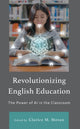 Book cover of: Revolutionizing English Education. By: Clarice M. Moran