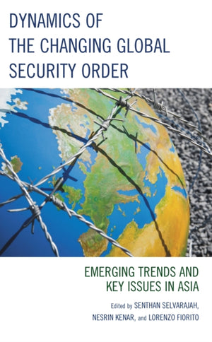 Dynamics of the Changing Global Security Order