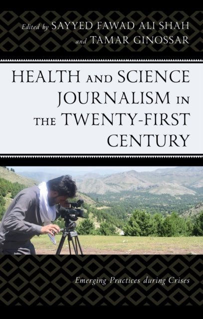 Book cover of: Health and Science Journalism in the Twenty-First Century. By: Sayyed Fawad Ali Shah