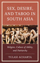 Book cover of: Sex, Desire, and Taboo in South Asia. By: Tulasi Acharya