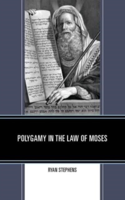 Book cover of: Polygamy in the Law of Moses. By: Ryan Stephens