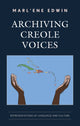 Book cover of: Archiving Creole Voices