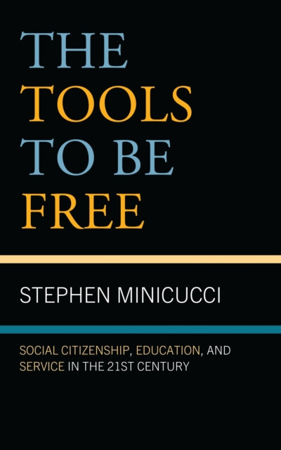 Book cover of: Tools to Be Free. By: Stephen Minicucci