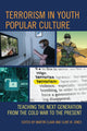 Book cover of: Terrorism in Youth Popular Culture. By: Martin Claar