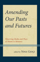 Book cover of: Amending Our Pasts and Futures. By: Nina Gjoci