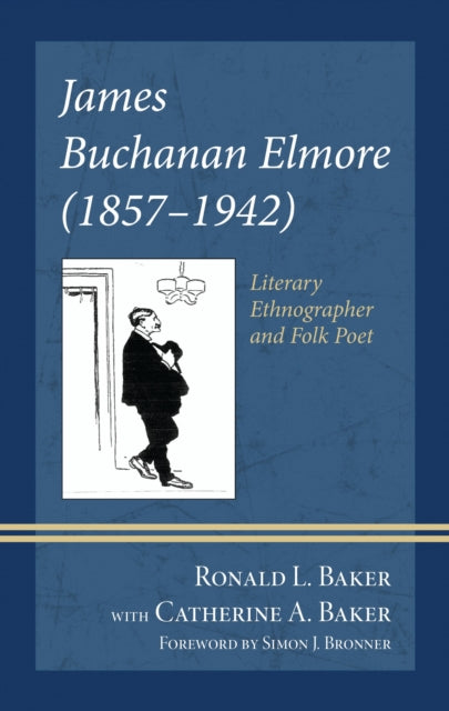 Book cover of: James Buchanan Elmore (1857-1942). By: Ronald L. Baker
