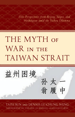 The Myth of War in the Taiwan Strait