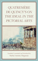 Book cover of: Quatremere de Quincy's On the Ideal in the Pictorial Arts. By: Michel-Antoine Xhignesse