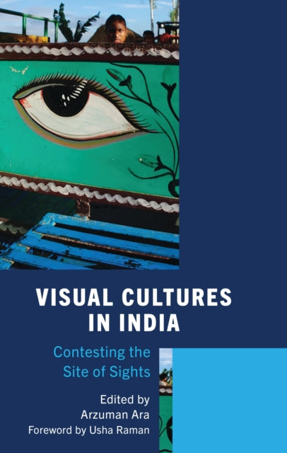 Book cover of: Visual Cultures in India. By: Arzuman Ara