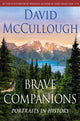 Book cover of: Brave Companions. By: David McCullough