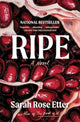 Book cover of: Ripe. By: Sarah Rose Etter