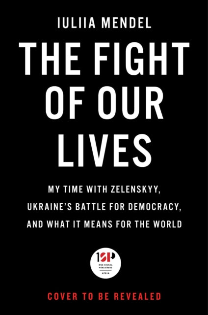 Book cover of: Fight of Our Lives. By: Iuliia Mendel