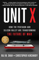 Unit X, How the Pentagon and Silicon Valley Are Transforming the Future of War 9781668031384 Raj M. Shah