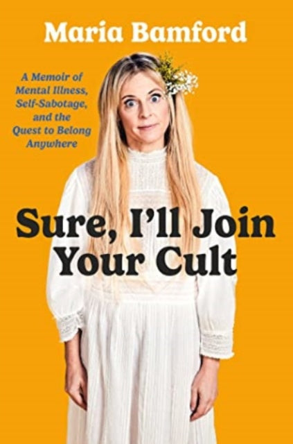 Book cover of: Sure, I'll Join Your Cult
