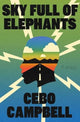 Sky Full of Elephants, A Novel 9781668034927 Cebo Campbell